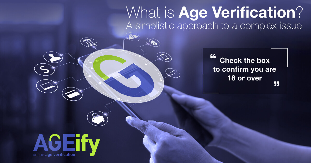 AGEify Age Verification What Is Age Verification AGEify Age Verification What Is Age Verification